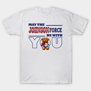 May the Johnson force be with you T-Shirt